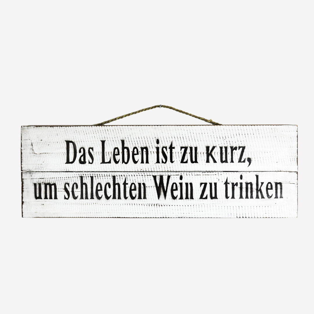 Wanddeko Das Leben ist zu kurz