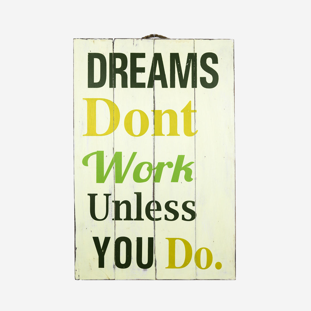 Wanddeko Dreams don't work unless you do